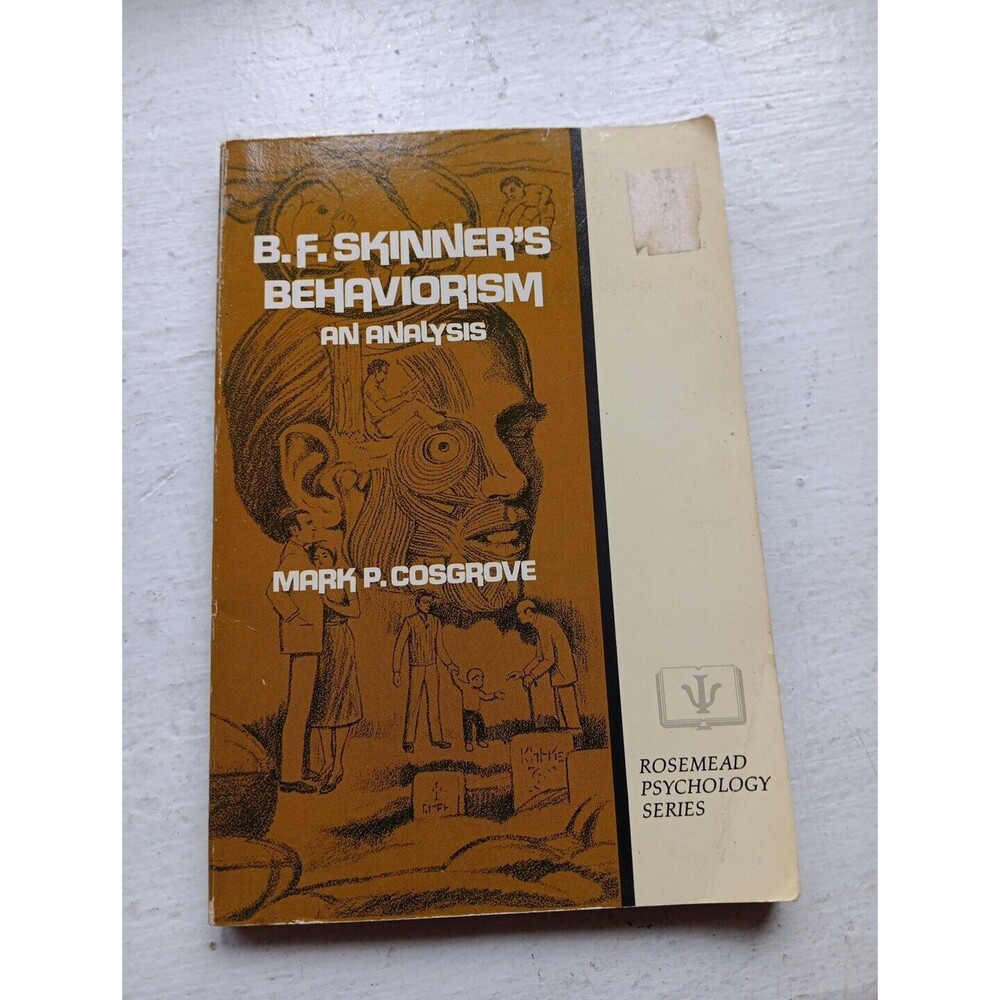 B.F. Skinner's Behaviorism: An Analysis by Cosgrove, Mark P. PB 1982